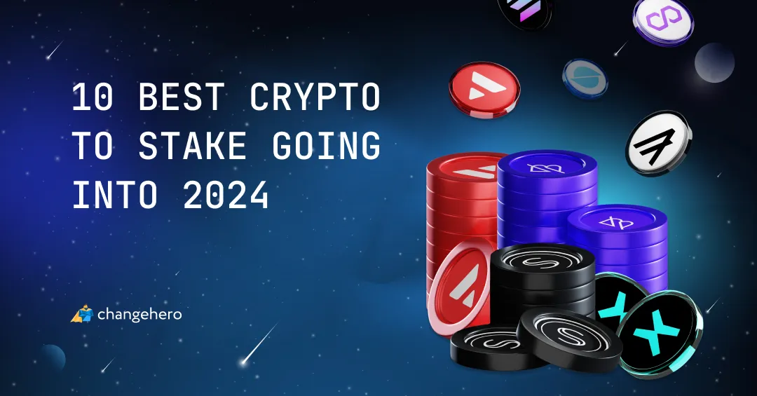 10 Best Crypto to Stake Going Into 2024