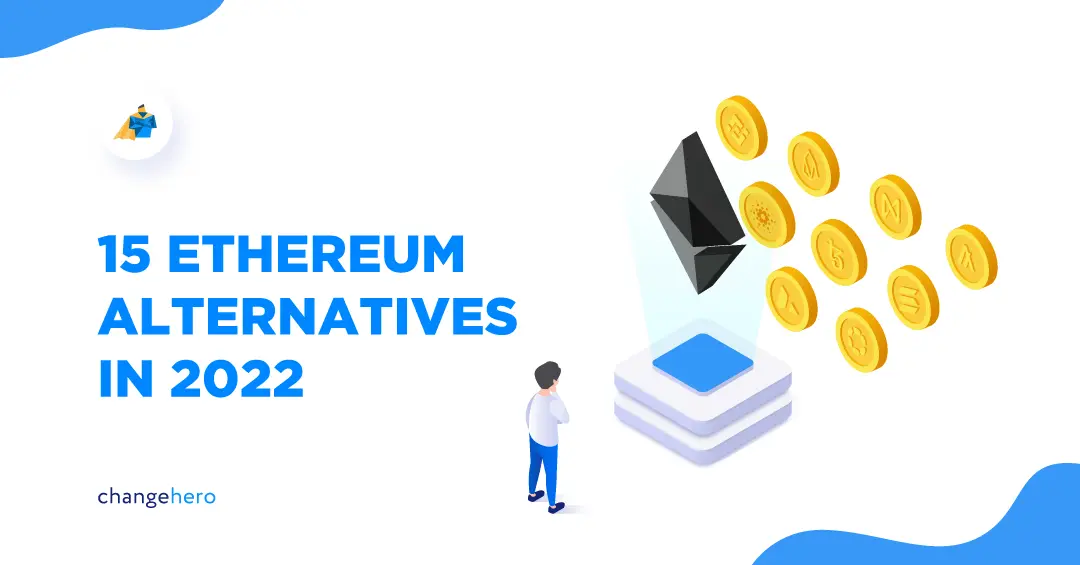 15 Alternatives to Ethereum in 2022