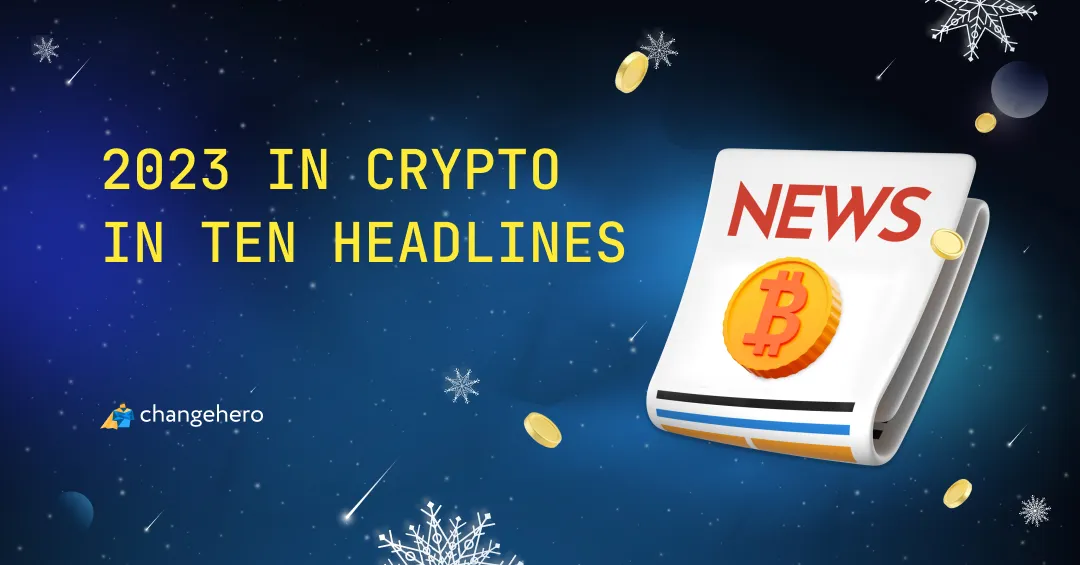 2023 in Crypto in Ten Headlines