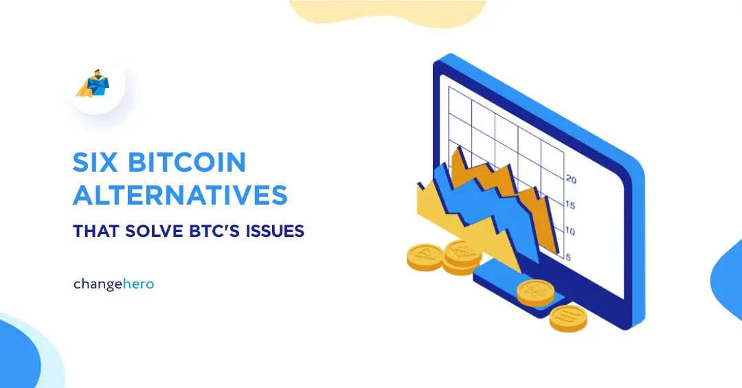 Six BTC Alternatives That Solve Its Issues