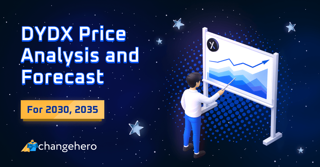 dYdX Price Analysis and Forecast. How Much Will DYDX be worth in 2023–2033?