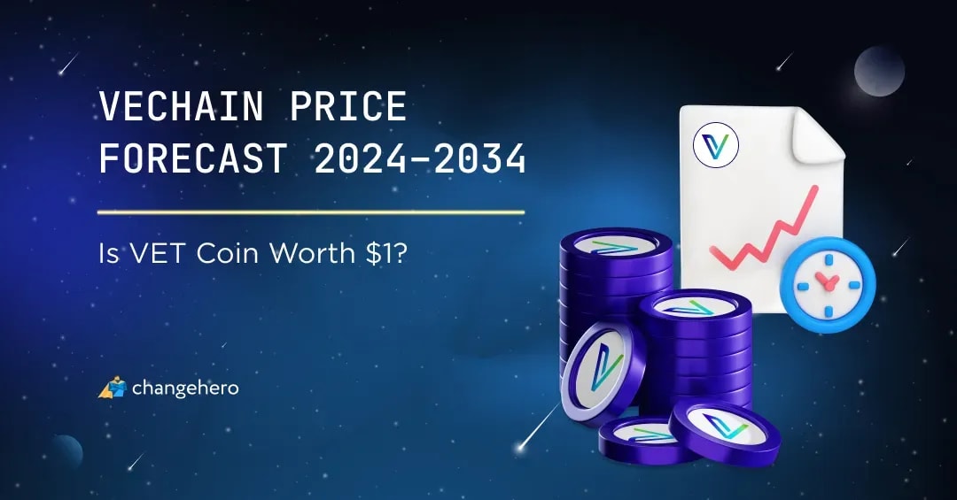 Is VET Coin Worth $1? VeChain Price Forecast 2024–2034
