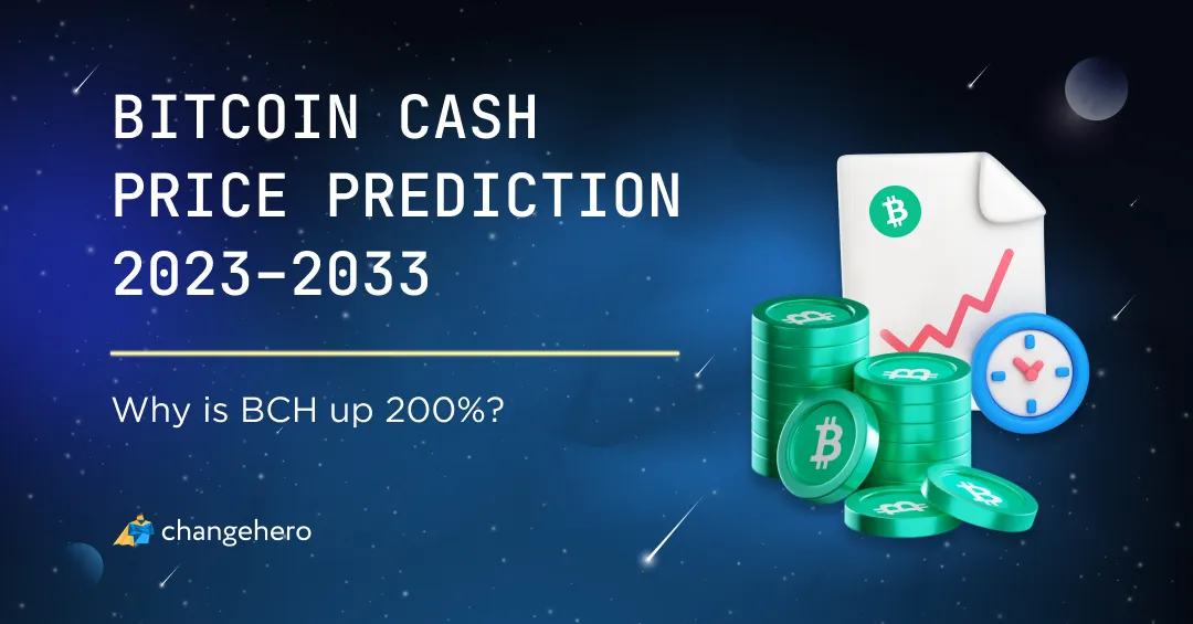 Why is BCH up 200%? Bitcoin Cash Price Prediction 2023–2033