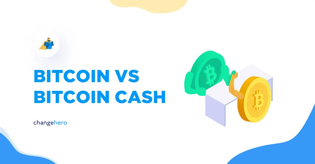 Bitcoin vs Bitcoin Cash. What’s the difference?