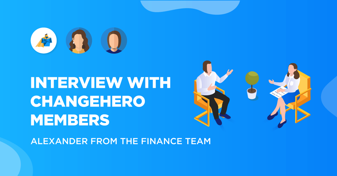 Interview with ChangeHero Members: Alexander from the Finance Team