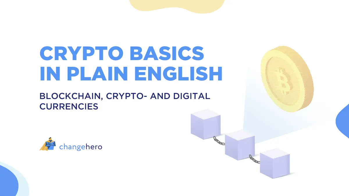 Crypto Basics in Plain English: Blockchain, Crypto- and Digital Currencies