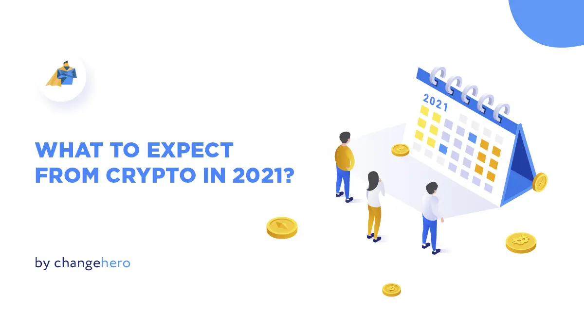 What to Expect this year? Crypto Predictions for 2021