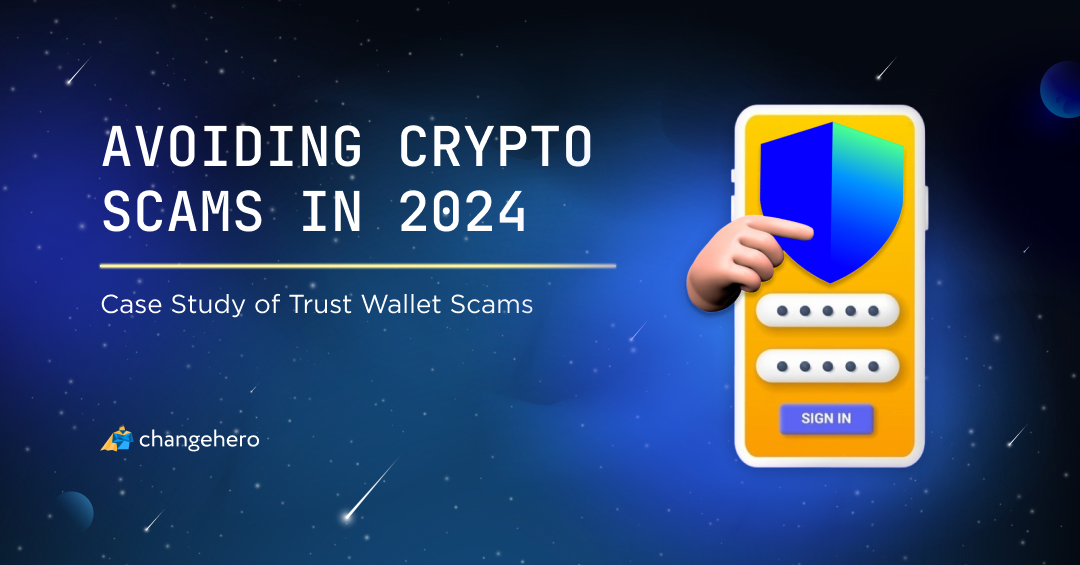 Avoiding Crypto Scams in 2024: Case Study of Trust Wallet Scams