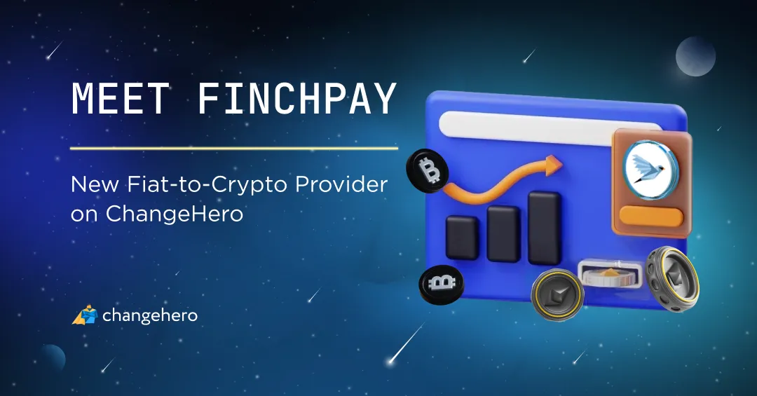 Meet Finchpay: New Fiat-to-Crypto Provider on ChangeHero