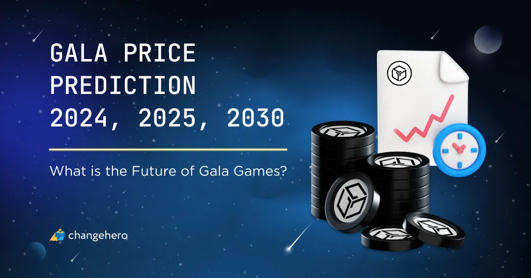 What is the Future of Gala Games? GALA Price Prediction 2024, 2025, 2030