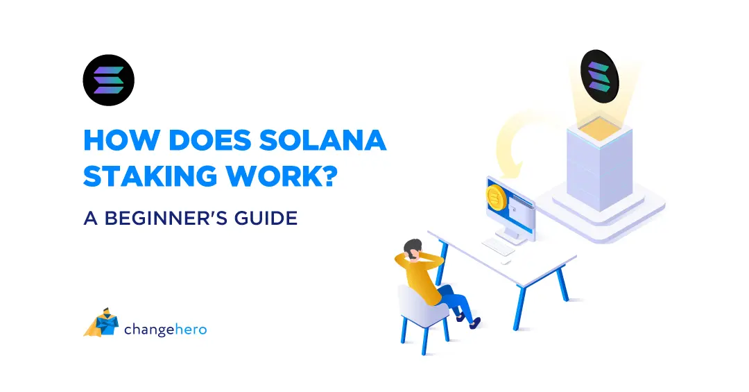 How Does Solana Staking Work? A Beginner's Guide