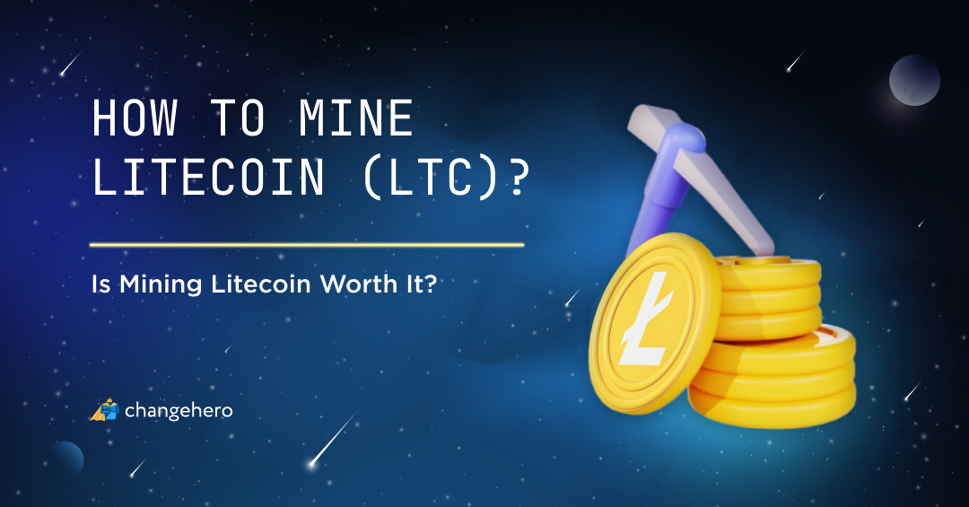 How to Mine Litecoins (LTC)? Is Litecoin Mining Worth It?