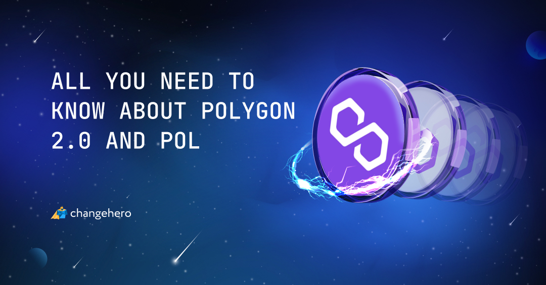 All You Need to Know About Polygon 2.0 and POL