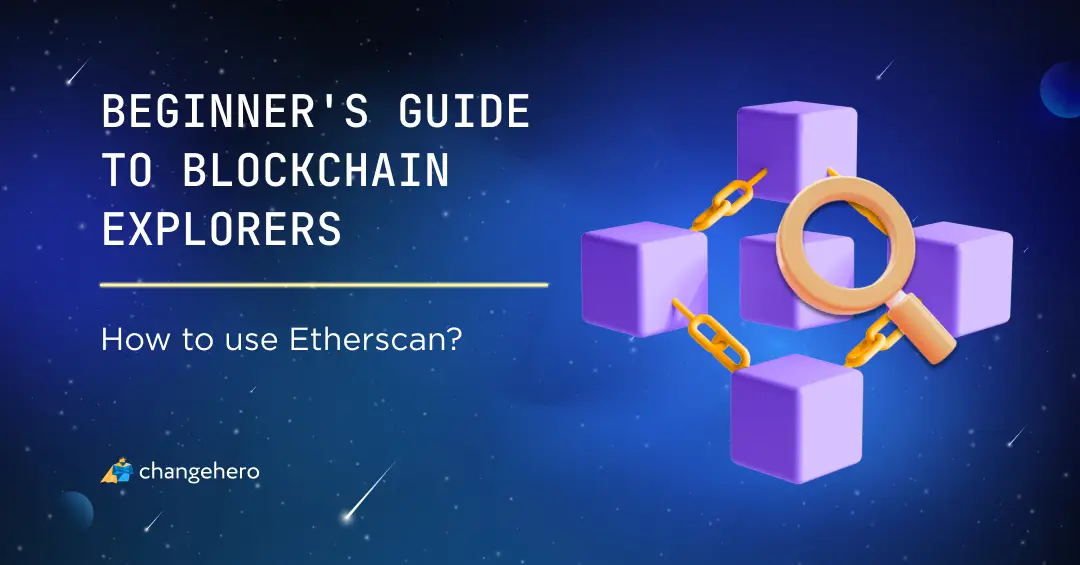 How to use Etherscan? Beginner's Guide to Blockchain Explorers