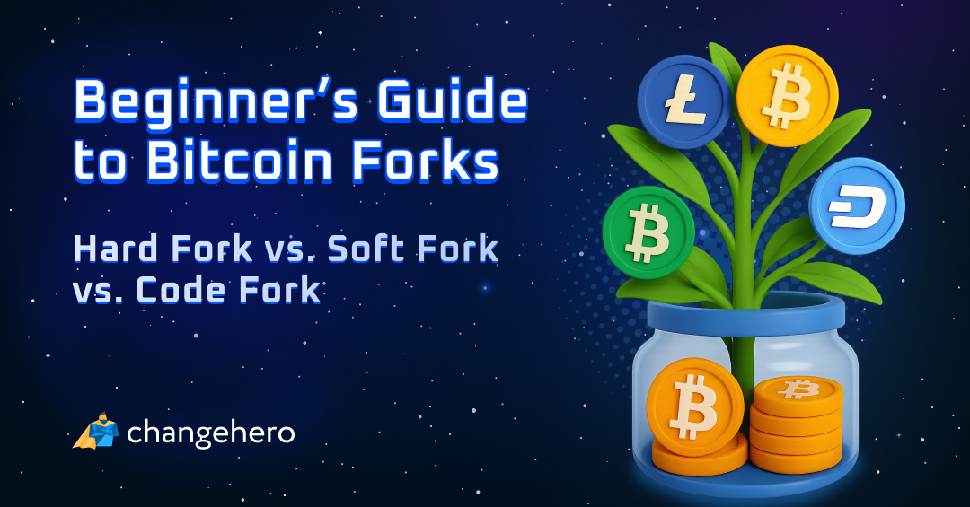 Beginner’s Guide to Bitcoin Forks — Hard Fork vs. Soft Fork vs. Code Fork