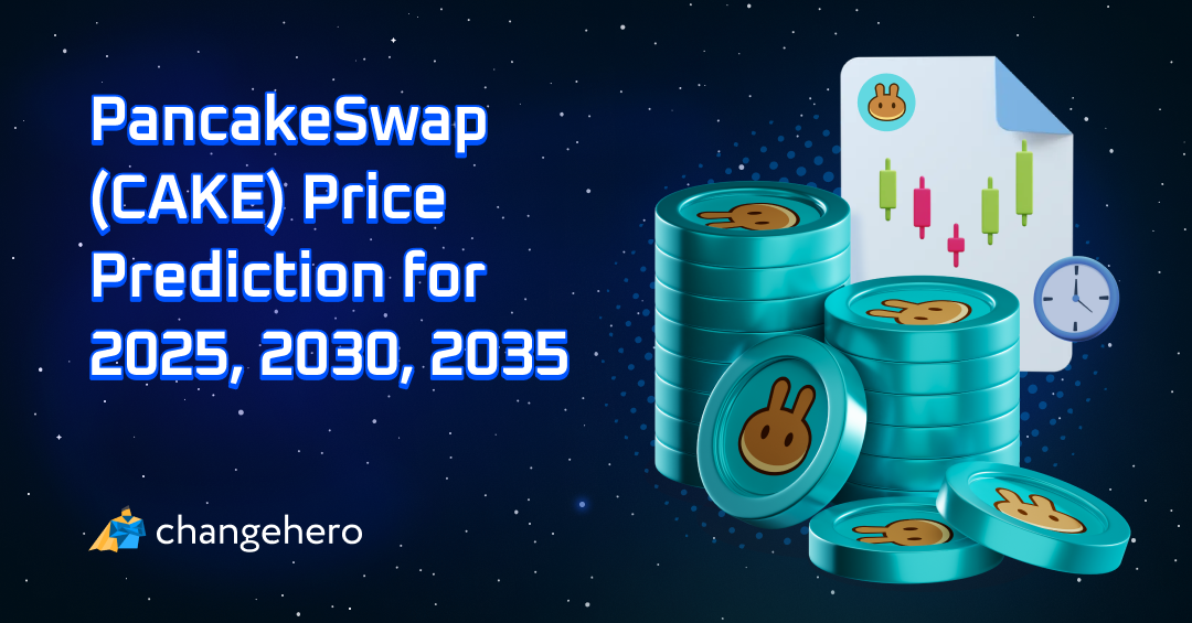 PancakeSwap (CAKE) Price Prediction for 2025, 2030, 2035