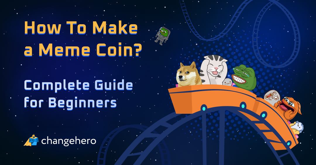 How To Make A Meme Coin? Complete Guide for Beginners