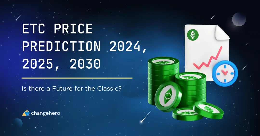 Is there a Future for the Classic? ETC Price Prediction 2024, 2025, 2030