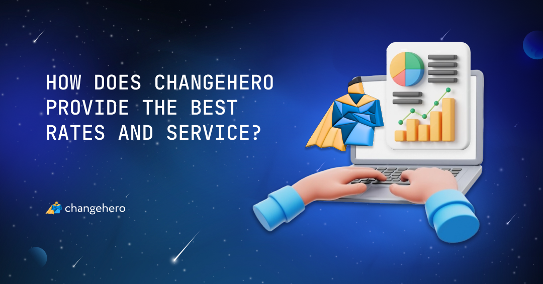 What Makes ChangeHero Safest Cryptocurrency Exchange? How We Provide Best Rates And Service