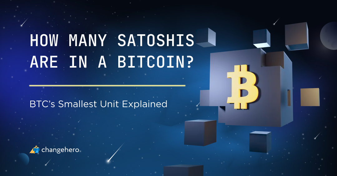 How Many Satoshis Are in a Bitcoin? BTC’s Smallest Unit Explained