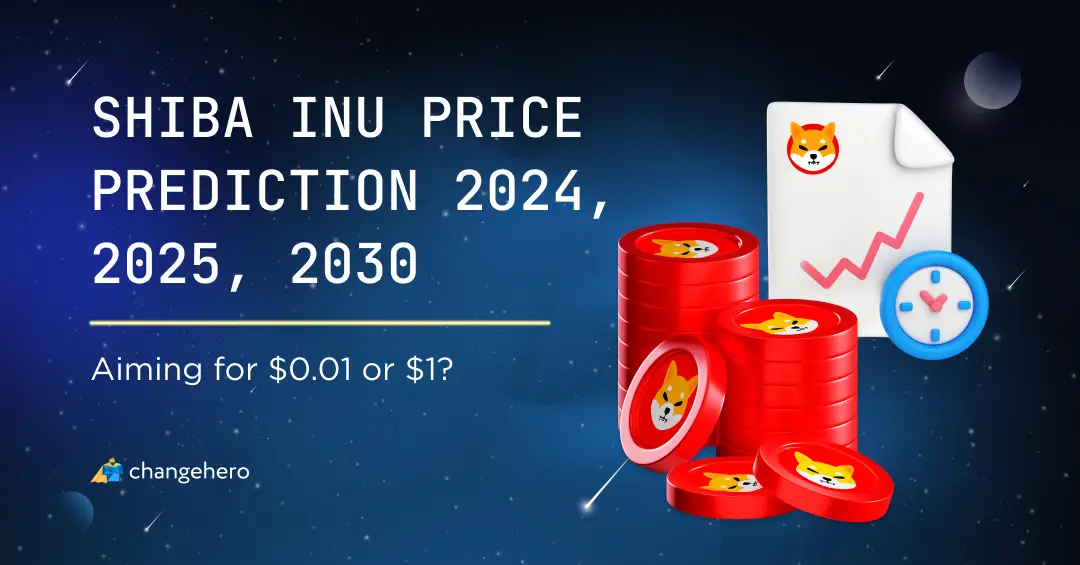 Aiming for $0.01 or $1? Shiba Inu Price Prediction 2024, 2025, 2030