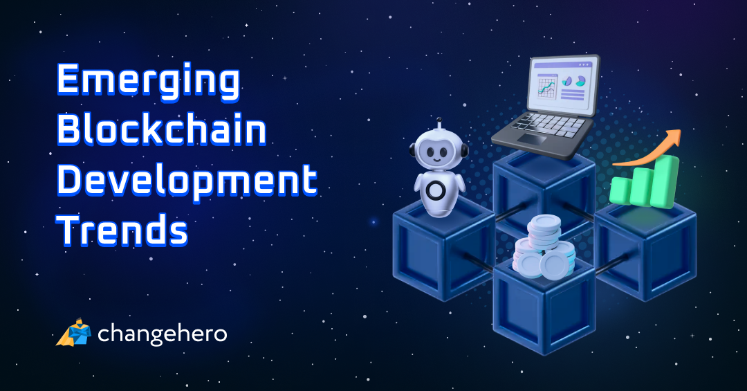 Emerging Blockchain Development Trends for 2025 and Beyond