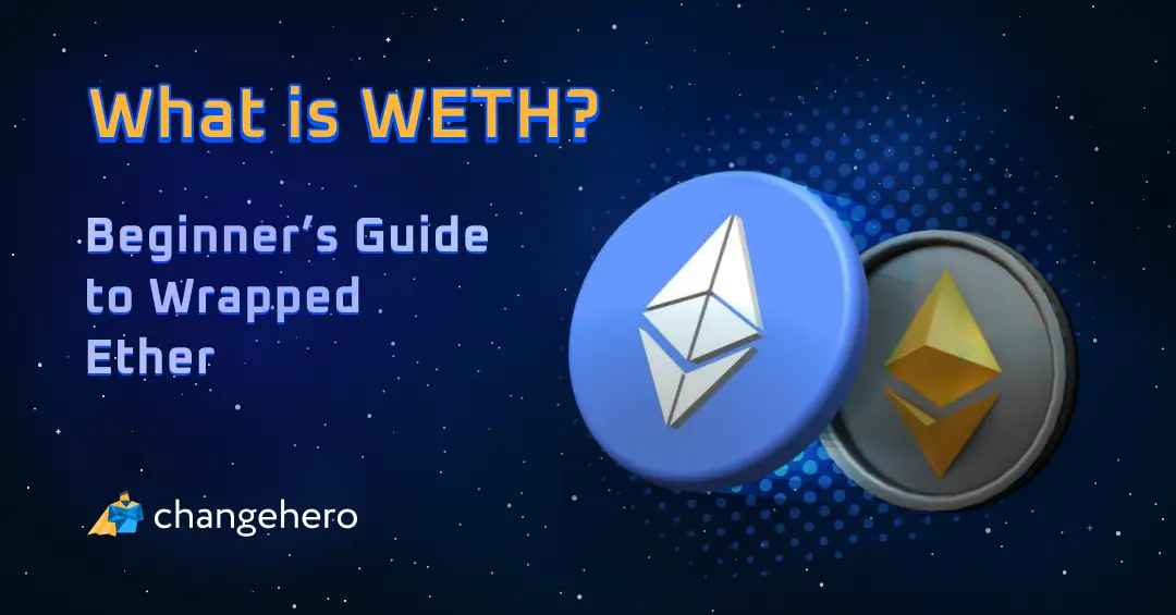 What is WETH? Beginner’s Guide to Wrapped Ether