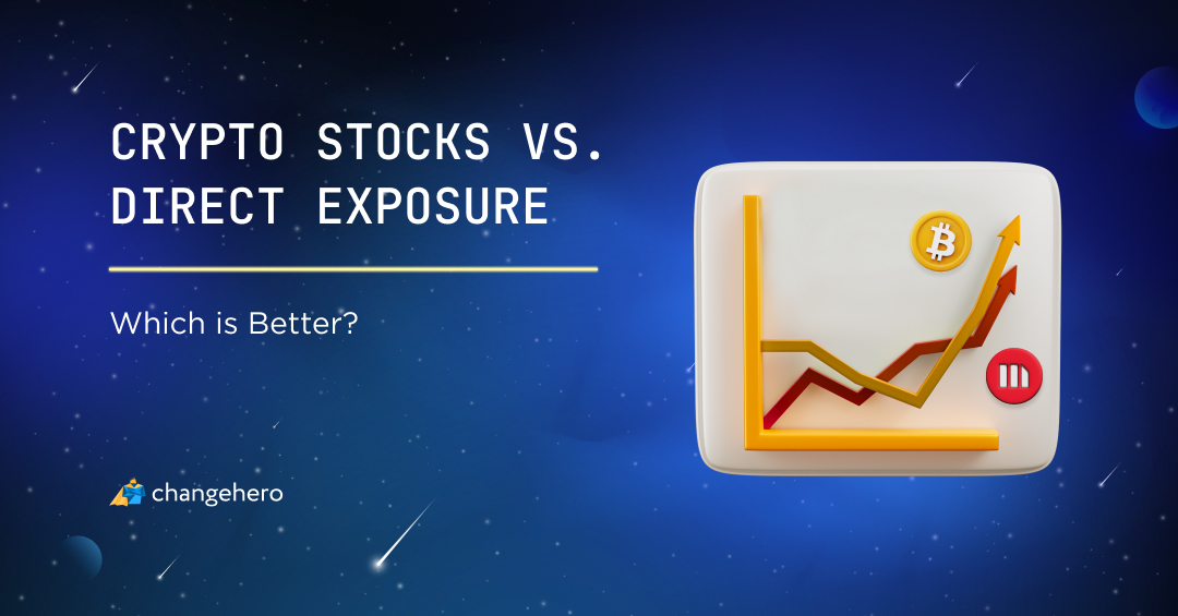 Which is Better? Crypto Stocks vs. Direct Exposure