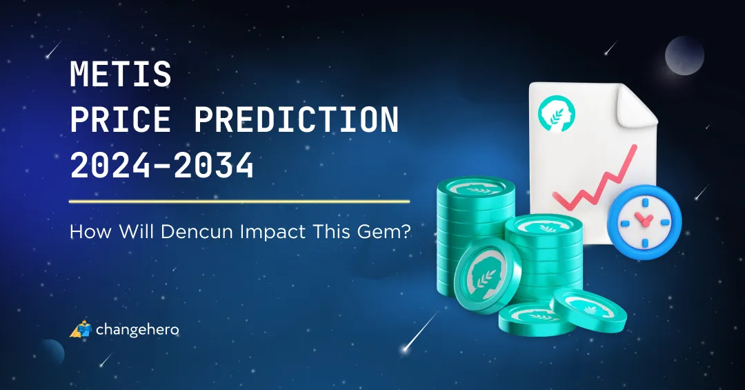 How Will Dencun Impact This Gem? Metis Price Prediction 2024–2034