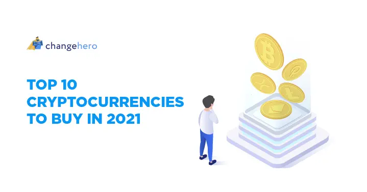 Top 10 Cryptocurrencies to Buy in 2021