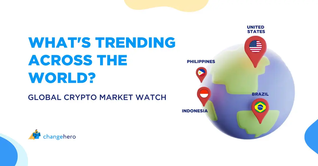 What's Trending Across the World? Global Crypto Market Watch