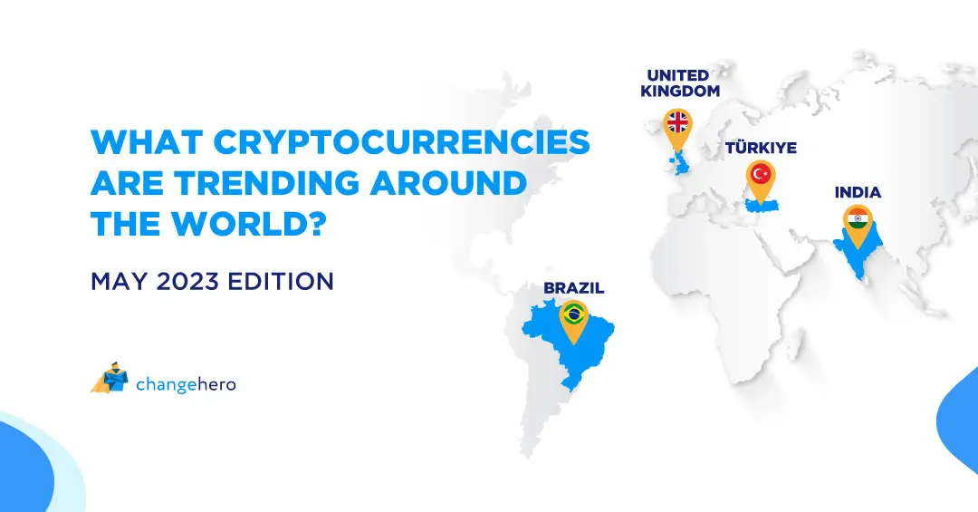 What Cryptocurrencies Are Trending Around the World? Crypto Market Watch, May 2023