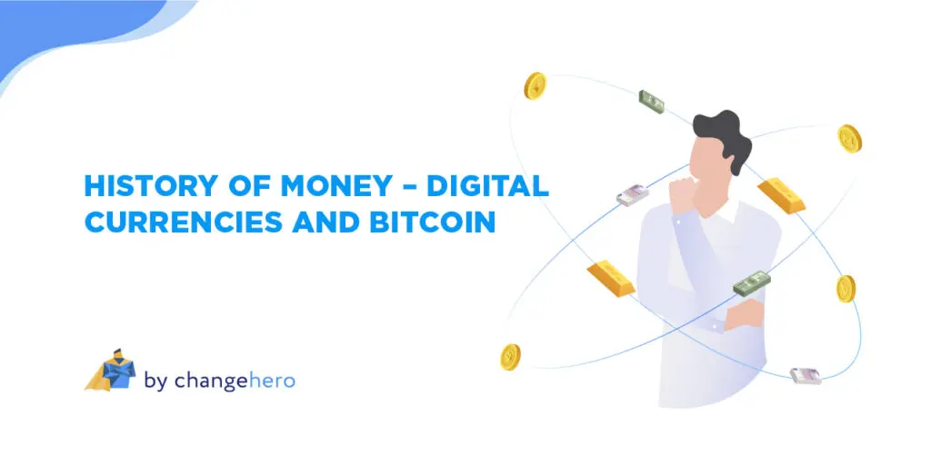 History of money - Digital Currencies and Bitcoin