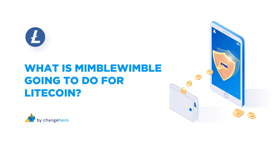 What is MimbleWimble Going to Do for Litecoin?